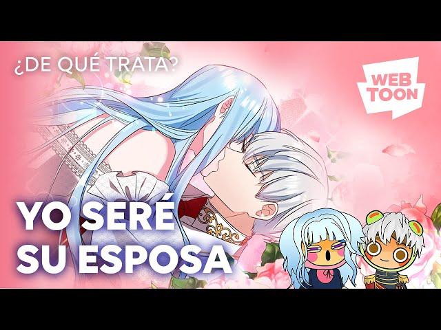 Yo seré su esposa | ¿De qué trata? | WEBTOON