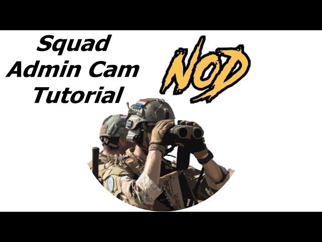 Squad - Admin cam tutorial