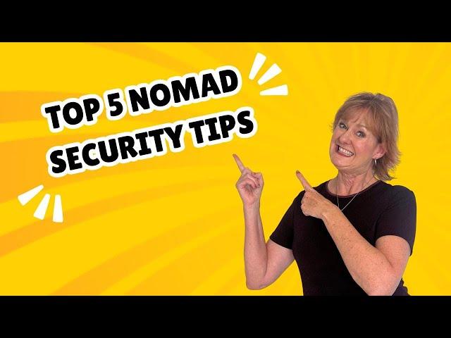 Top 5 Nomad Security Tips #nomadlife