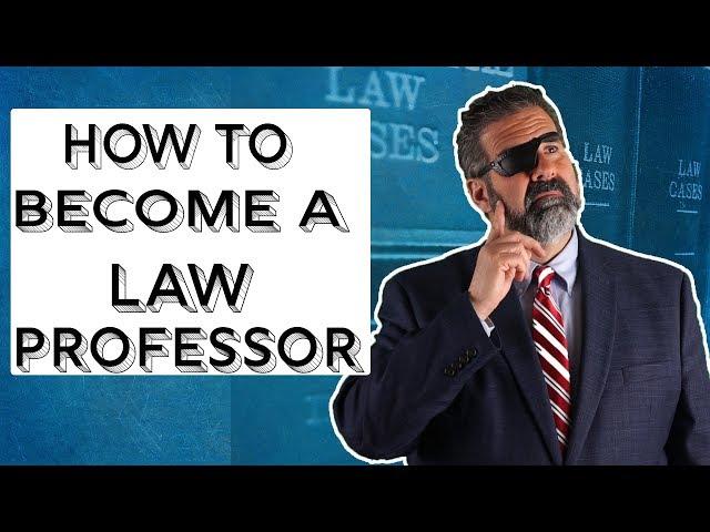 How to Become a Law Professor