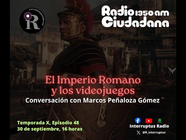 T. X, E. 48. El Imperio Romano y los videojuegos