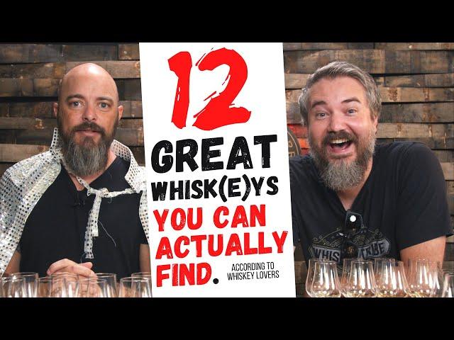 The "BEST" Accessible Whisk(e)ys | according to whiskey lovers