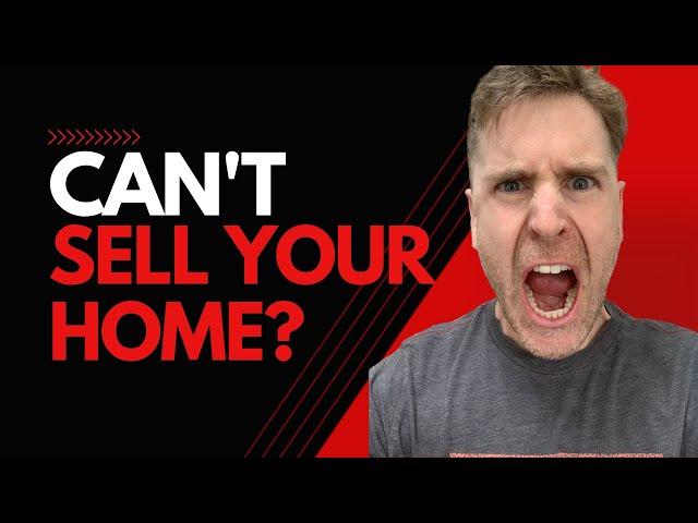 Can't sell your home now? You're not alone. Here's how to do it.