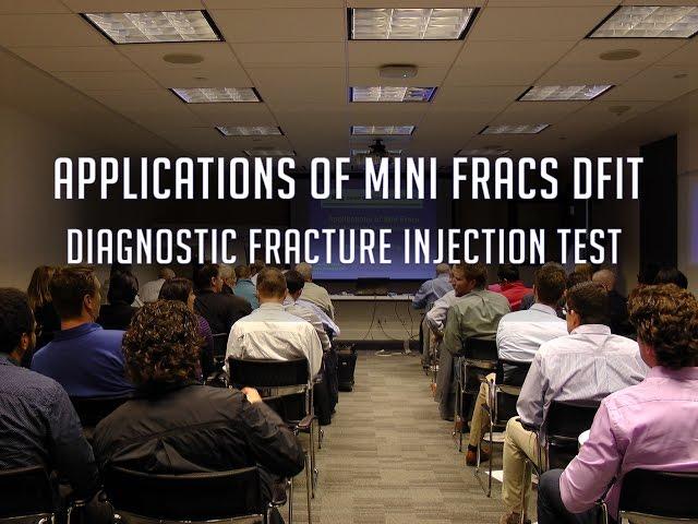 Applications of Mini Fracs DFIT - Diagnostic FractureInjection Test