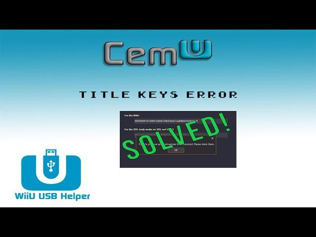 CEMU - Wii USB Helper Title keys error - SOLVED (Still works) 2019/2020