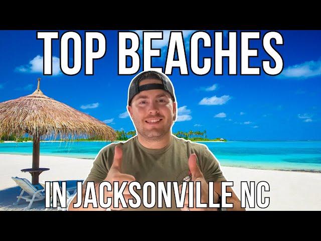 The Best Beaches in Jacksonville NC