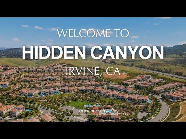 Discover Hidden Canyon, Irvine-  a Tour of one of Orange County's most exclusive neighborhoods