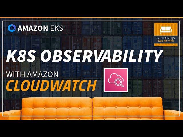 Kubernetes Observability with CloudWatch Container Insights | Hands-on Amazon EKS Demo