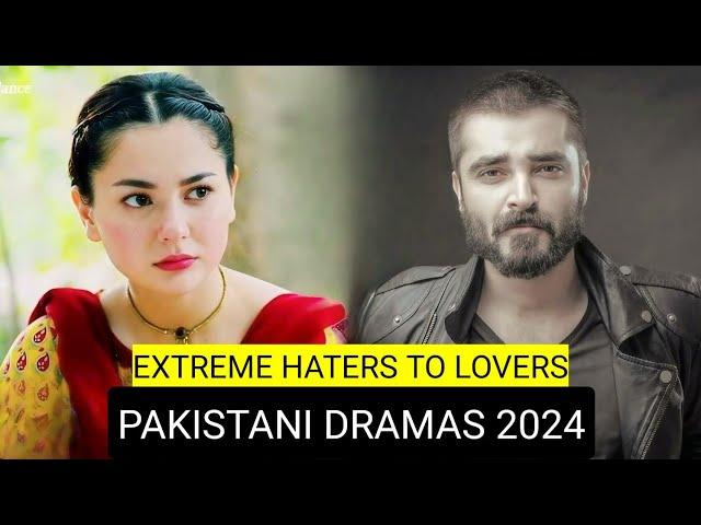 Top 8 Extreme Haters To Lovers Pakistani Dramas 2024