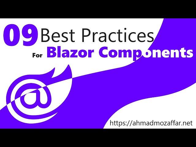 Best 9 Practices to Follow While Developing Blazor Components for Big Apps | AK Academy