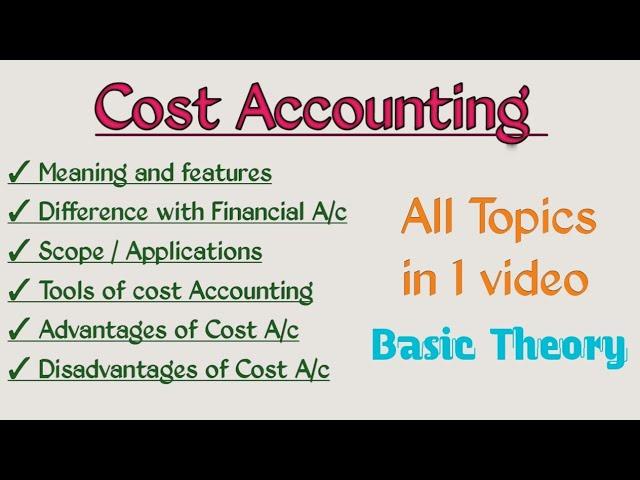 Nature of Cost Accounting | Scope of Cost Accounting | Cost Accounting vs Financial Accounting