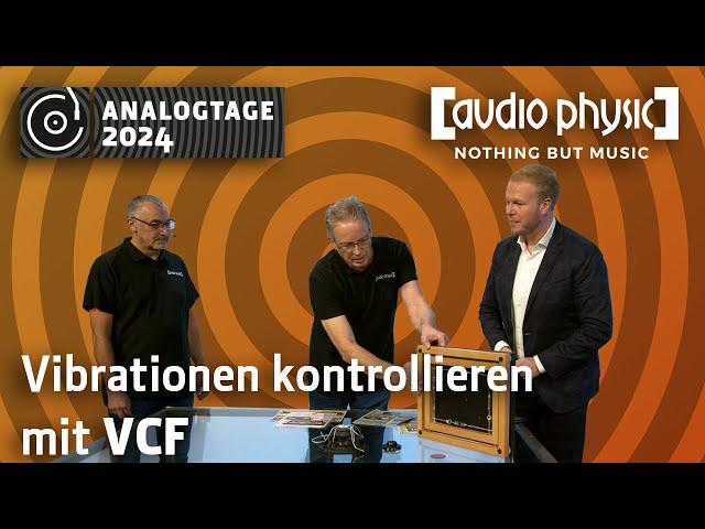 Analogtage 2024 - Audio Physic: Vibrationen kontrollieren mit VCF