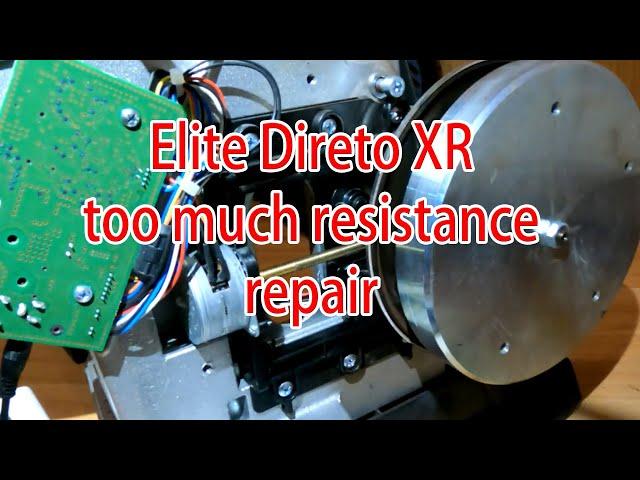 Elite Direto Xr - sets resistance too high or too low - repair, fix.