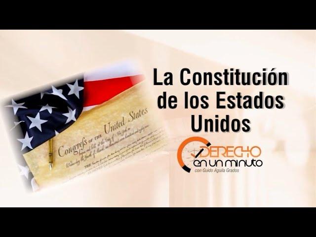 LA CONSTITUCIÓN DE LOS ESTADOS UNIDOS en un minuto - DE1M # 22
