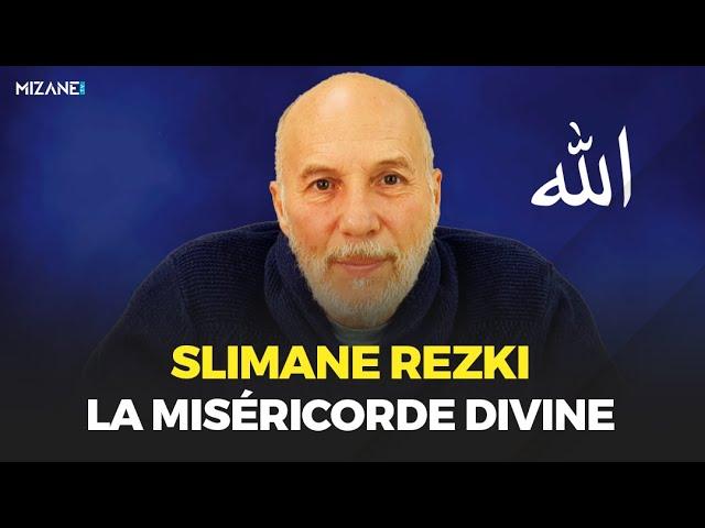 Slimane Rezki : la miséricorde divine