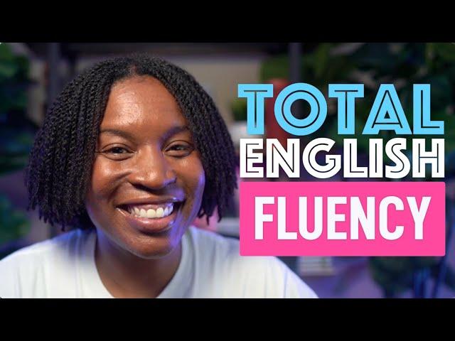 Master English Like A Native: 9 STEPS TO TOTAL ENGLISH FLUENCY!