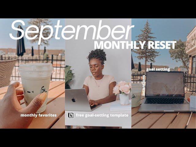 SEPTEMBER MONTHLY RESET ROUTINE 2023| Goal Setting, Intentions & Monthly Favorites * FREE* template