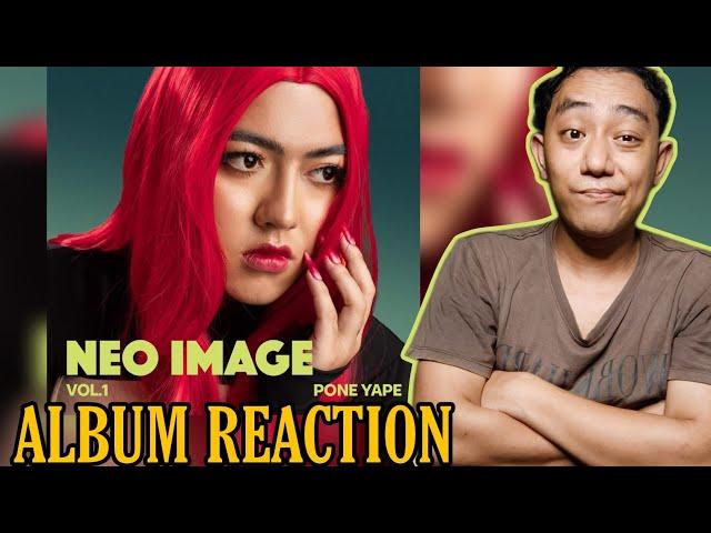 WAIT A MIN HOMIES !! LET “ပုံရိပ်” COOK | ပုံရိပ် (PONE YAPE) - NEO IMAGE VOL.1 (ALBUM REACTION!!!)