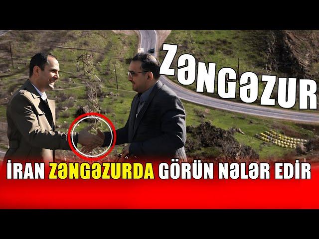 İran Zəngəzura mütəxəssislər göndərdi: sürətli iş aparır