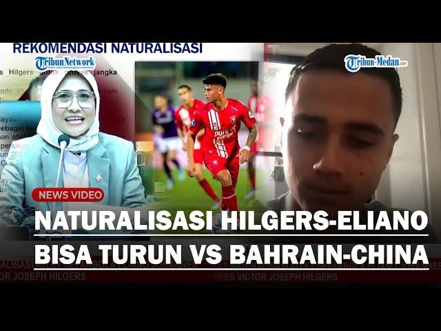 DETIK-DETIK Naturalisasi Hilgers dan Eliano Disetujui DPR, Siap Perkuat Timnas Lawan Bahrain & China