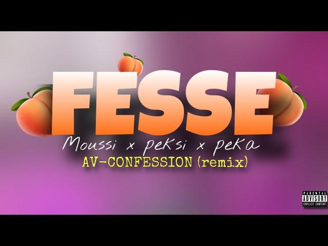 Moussi - FESSE ft Peksi x Peka (Av - Confession - remix)