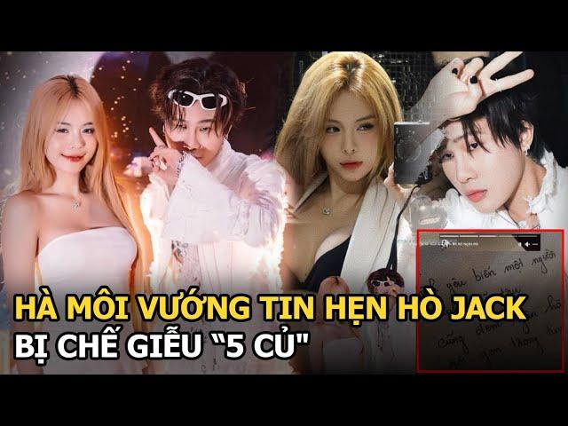 Hà Môi vướng tin hẹn hò Jack, bị chế giễu "5 củ"