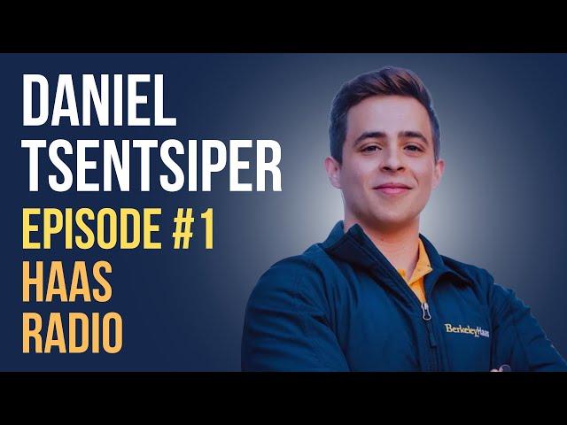 Haas Radio Ep #1: Interview with Daniel Tsentsiper