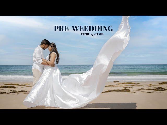 PRE WEDDING | VITHU & VITSHU | WHITE DREAM | 2023