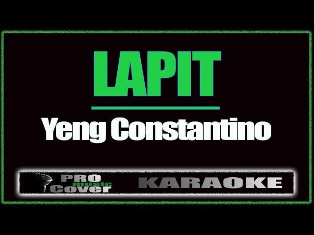 LAPIT  - YENG CONSTANTINO (KARAOKE)