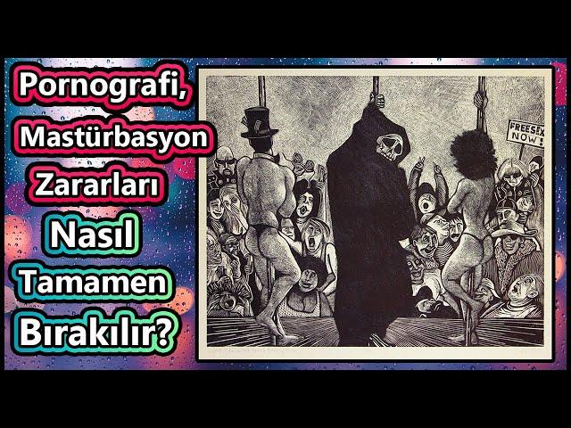 Pornografi ve Mastürbasyon: Ağır Zararları ve Nasıl Tamamen Bırakılır