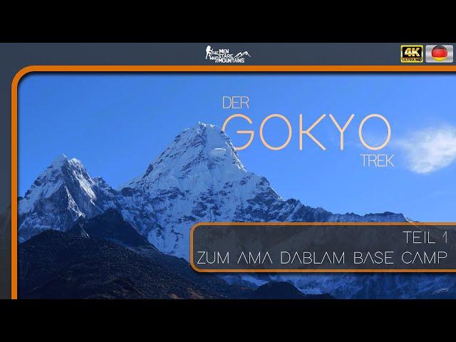 Der Gokyo Trek - Teil 1/2 -  Atemberaubende Ama Dablam [Nepal 4K] Von Lukla zum Ama Dablam Base Camp