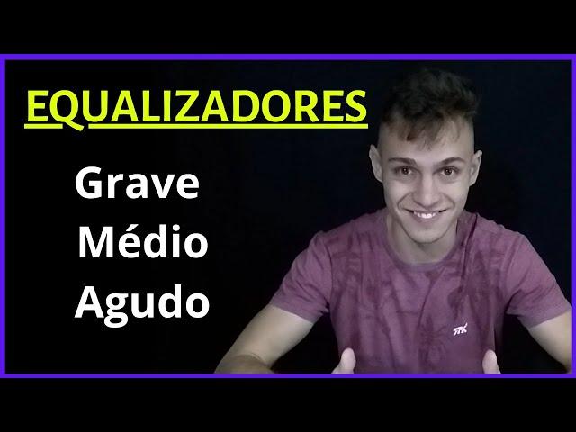 TUDO sobre EQUALIZADORES (Tipos, filtros, funções e utilidades)