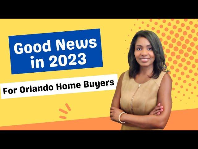 Good News for Orlando, FL Home Buyers in 2023 (3 Trends)