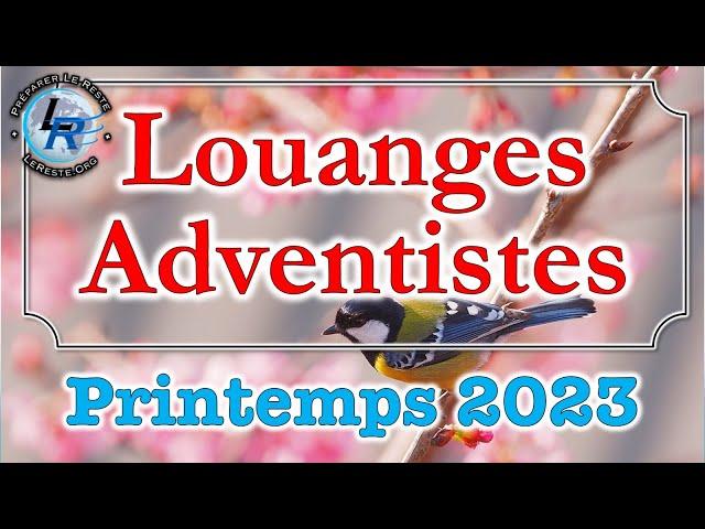 Louanges Adventistes Printemps 2023 (http://radio.lereste.org)