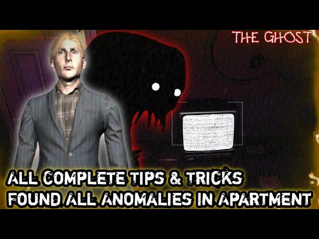 The Ghost Apartment Map All Complete TIPS & TRICKS To Found All Anomalies