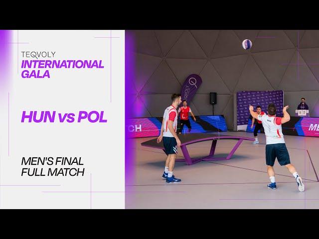 Teqvoly International Gala Men's Final  FULL MATCH (POL vs. HUN)