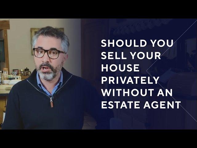 Should You Sell Your Home Privately without an Estate Agent?