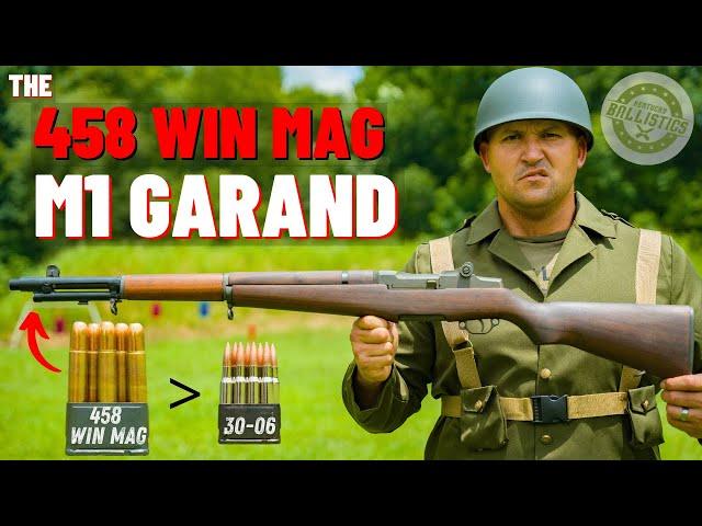 The 458 Win Mag M1 Garand (The Legends Are True !!!)