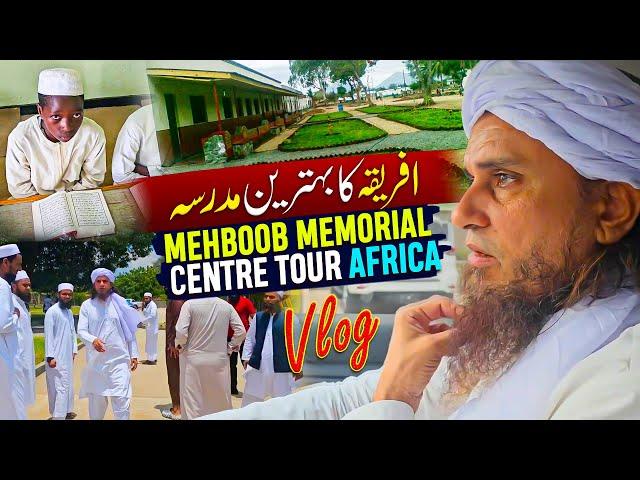 Africa Ka Behtareen Madarsa - Mufti Tariq Masood Vlogs