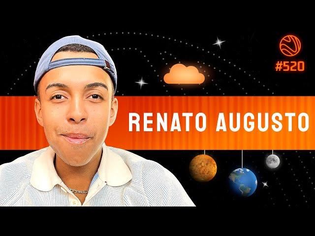 RENATO AUGUSTO (@reeh__augusto) - Venus Podcast #520