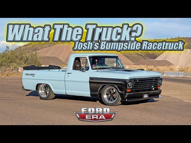 Josh's Bumpside Race Truck! | What The Truck? Ep:40 | Ford Era