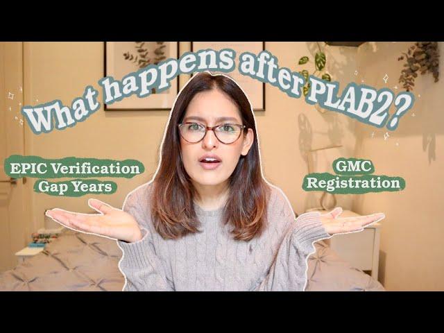 PLAB SERIES EP 5: What Happens After PLAB2 Exam? | GMC Registration, Gap years, EPIC Verification