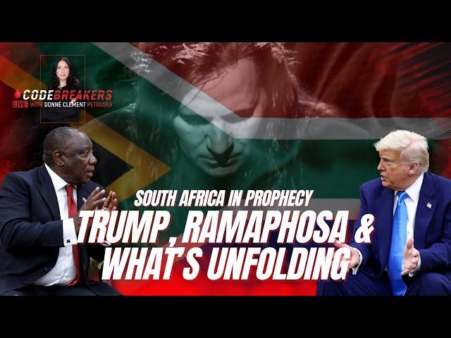 CodeBreakers Live - South Africa Prophecy: Trump, Ramaphosa & What's Unfolding!
