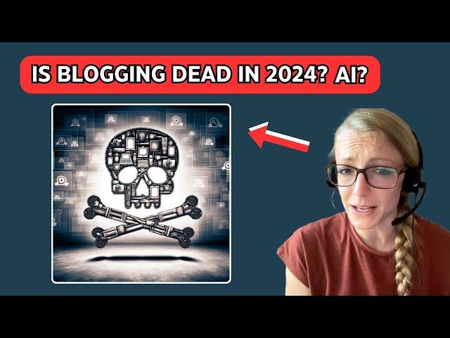 Is Blogging Dead In 2024? Will AI Destroy Bloggers?