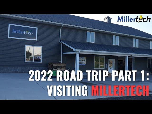 2022 Road Trip Part 1 - Visiting MillerTech HQ