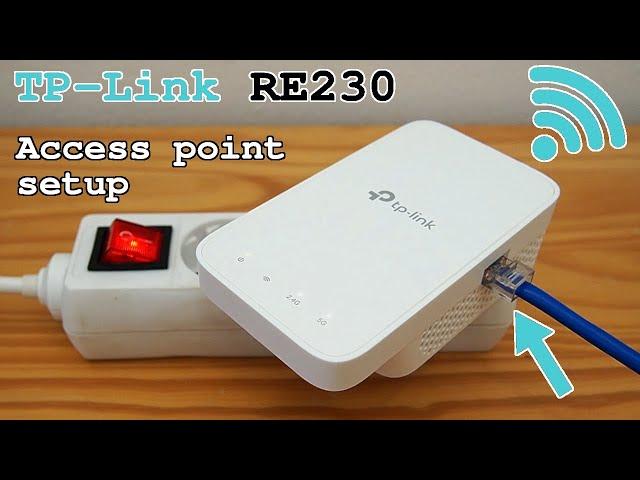 TP-Link RE230 Wi-Fi Extender • Access point mode installation and configuration