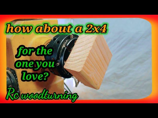 wood turning - A 2x4 for the one you love