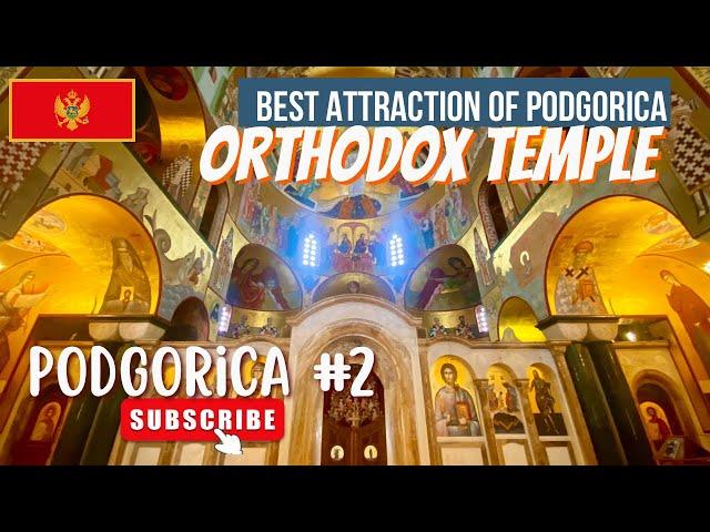  Orthodox Temple Of Christ Resurrection, Podgorica's Best Attraction, Podgorica Ep: 2, Montenegro