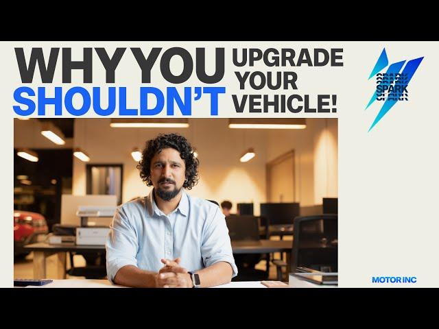 Time to upgrade your car? No, it isn’t | MotorInc Spark