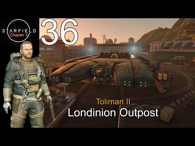 Starfield Ch.3 Ep.36 Londinion Outpost (Toliman II)